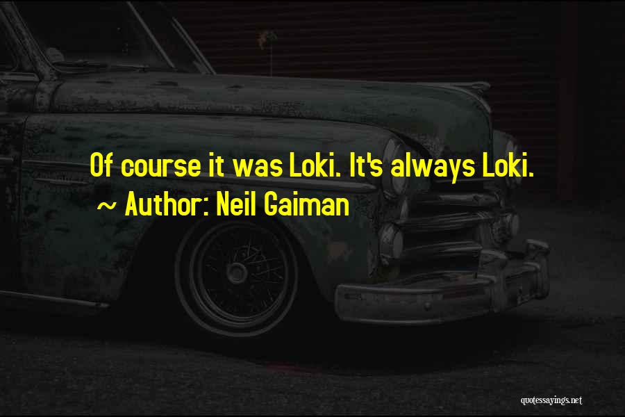 Thor And Loki Quotes By Neil Gaiman