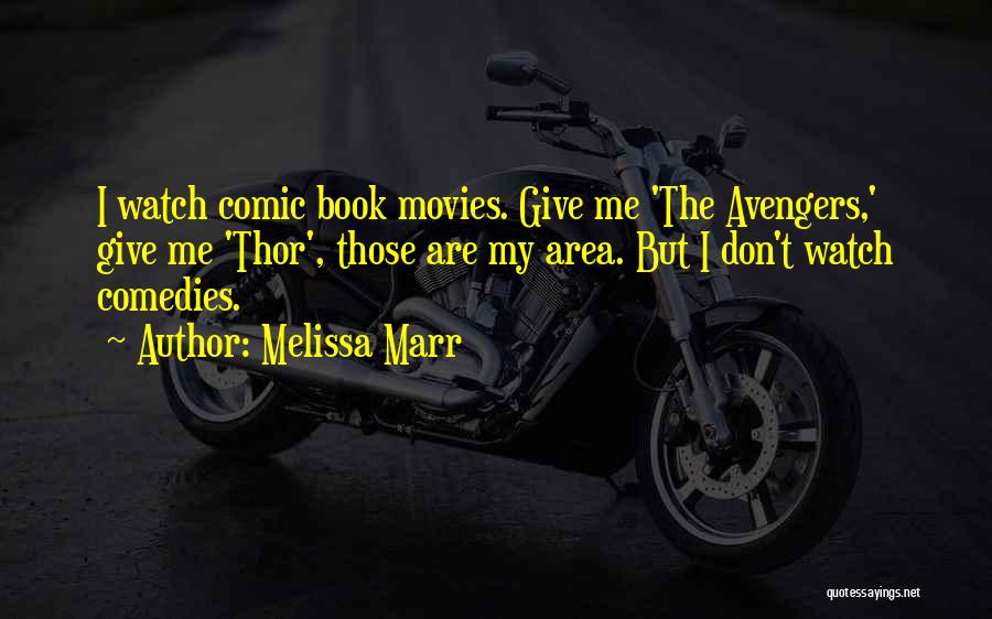 Thor Comic Book Quotes By Melissa Marr