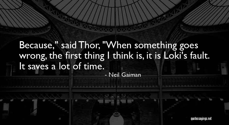 Thor Loki Quotes By Neil Gaiman Thor Loki Quotes By Neil Gaiman