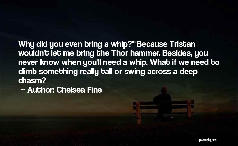 Thor The Quotes By Chelsea Fine