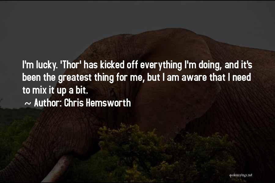 Thor The Quotes By Chris Hemsworth
