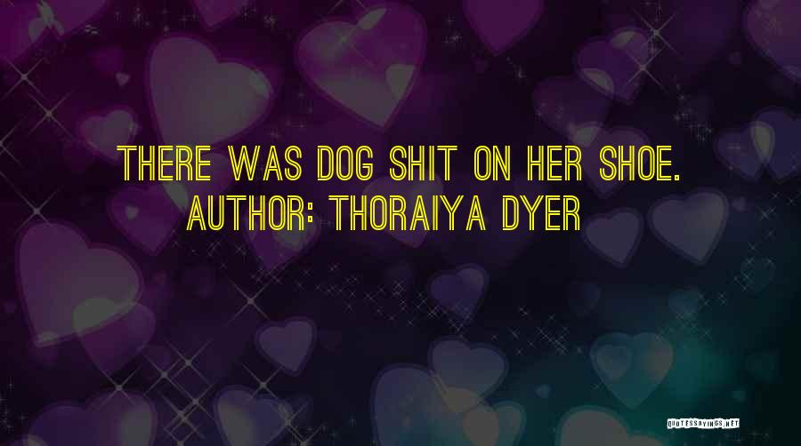 Thoraiya Dyer Quotes 808164