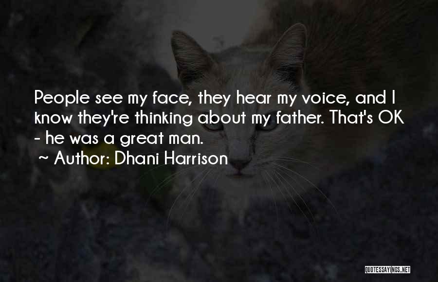 Thorbeckes Quotes By Dhani Harrison