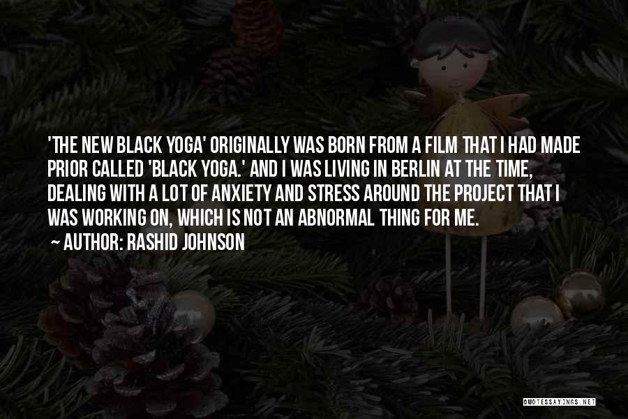 Thorbeckes Quotes By Rashid Johnson