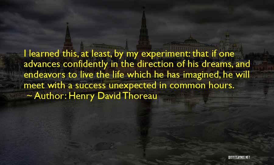 Thoreau Go Confidently Quotes By Henry David Thoreau