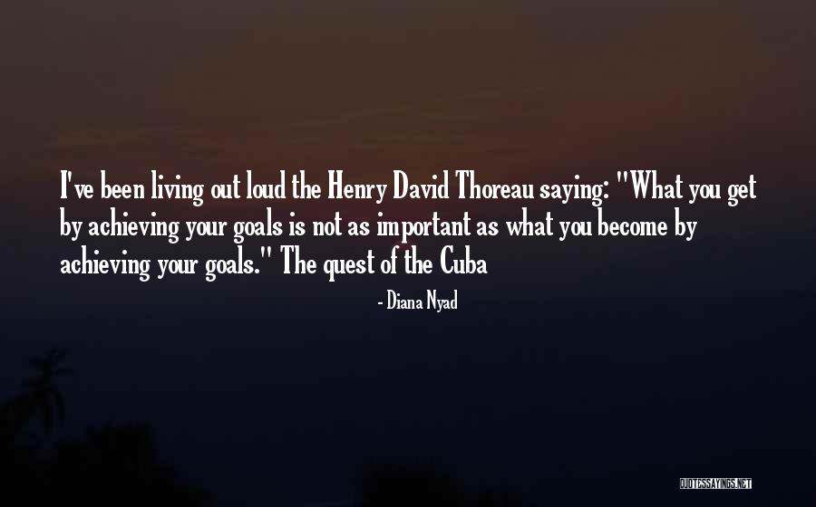 Thoreau Henry David Quotes By Diana Nyad Thoreau Henry David Quotes By Diana Nyad