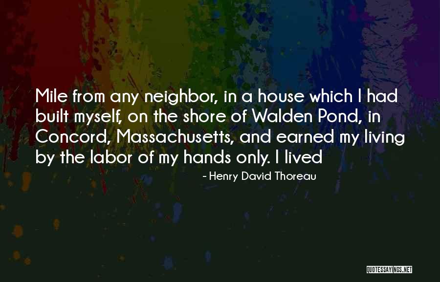 Thoreau Where I Lived Quotes By Henry David Thoreau