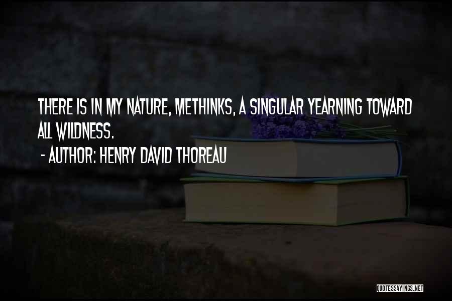 Thoreau Wildness Quotes By Henry David Thoreau