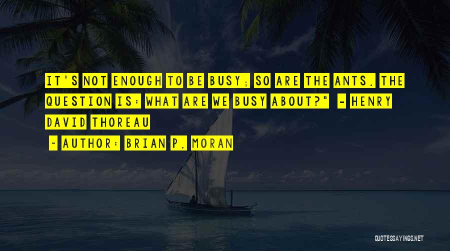 Thoreau's Quotes By Brian P. Moran