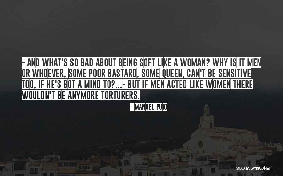 Thorins Quotes By Manuel Puig Thorins Quotes By Manuel Puig