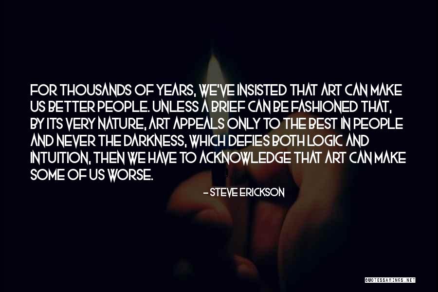 Thorkil Quotes By Steve Erickson Thorkil Quotes By Steve Erickson