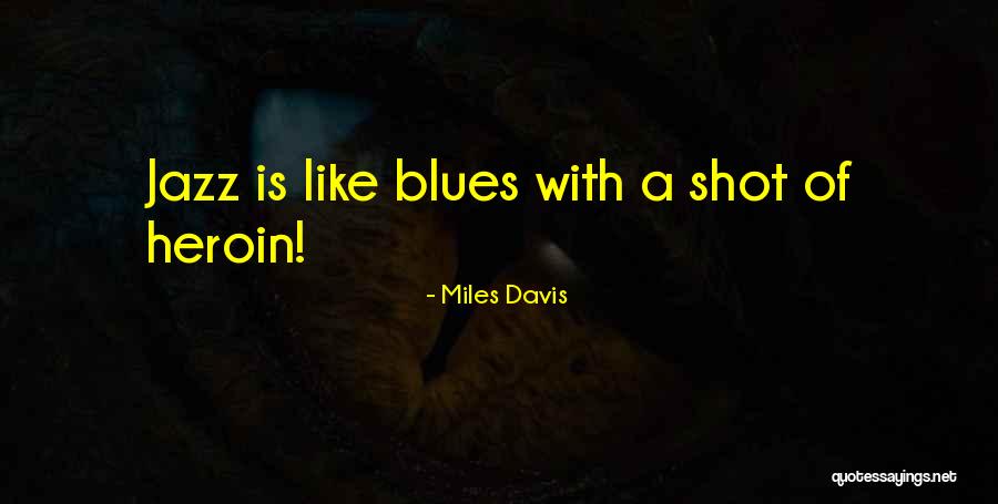 Thorleif Jackson Quotes By Miles Davis Thorleif Jackson Quotes By Miles Davis