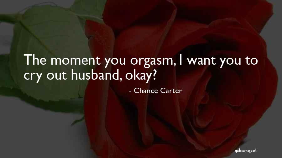 Thorley Quotes By Chance Carter Thorley Quotes By Chance Carter
