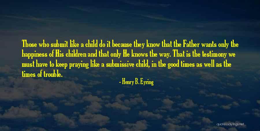 Thormod Idsoe Quotes By Henry B. Eyring Thormod Idsoe Quotes By Henry B. Eyring