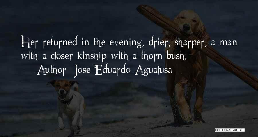 Thorn Bush Quotes By Jose Eduardo Agualusa