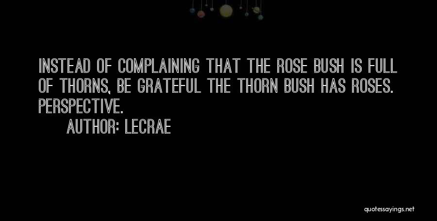 Thorn Bush Quotes By LeCrae