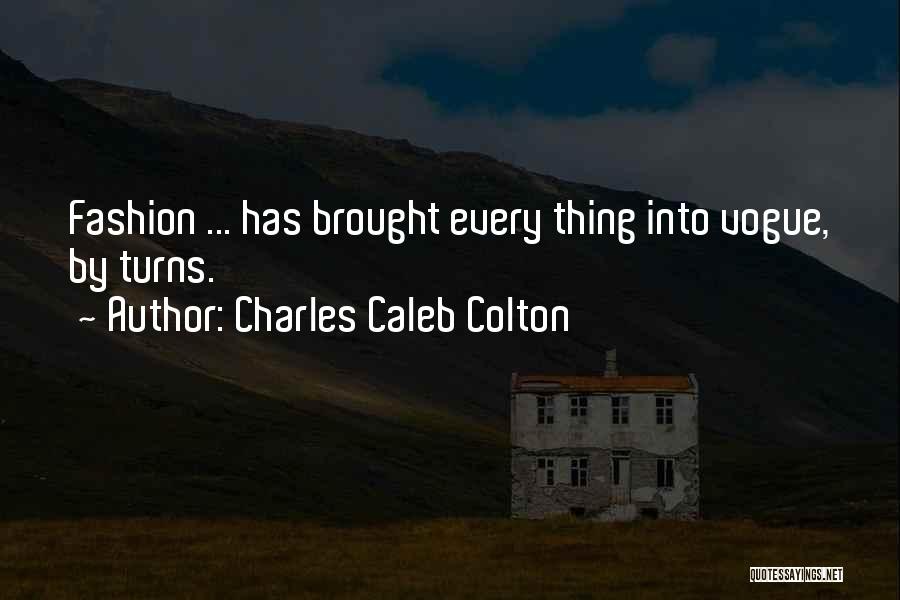 Thorn Trees Quotes By Charles Caleb Colton