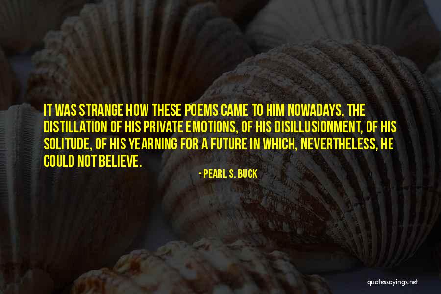 Thornal Davis Quotes By Pearl S. Buck Thornal Davis Quotes By Pearl S. Buck
