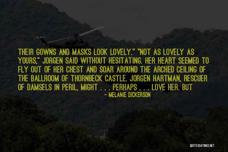Thornbeck Quotes By Melanie Dickerson Thornbeck Quotes By Melanie Dickerson