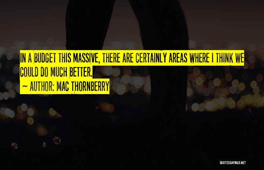 Thornberry Quotes By Mac Thornberry