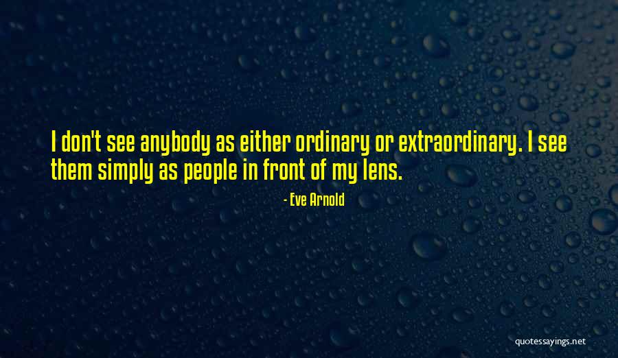 Thornbrough Corporation Quotes By Eve Arnold Thornbrough Corporation Quotes By Eve Arnold