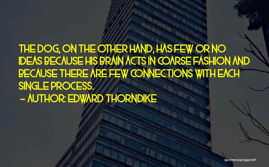 Thorndike Quotes By Edward Thorndike