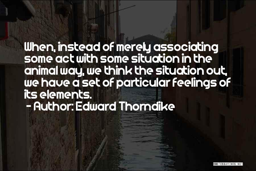 Thorndike Quotes By Edward Thorndike