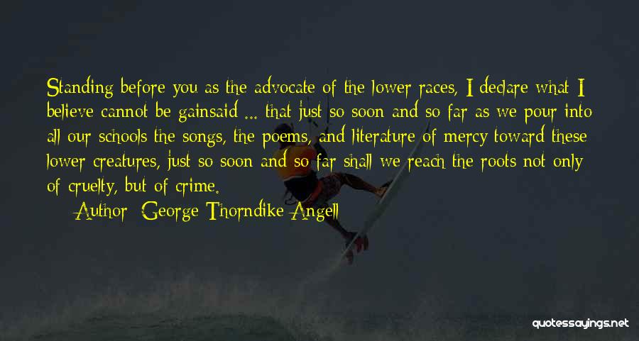 Thorndike Quotes By George Thorndike Angell