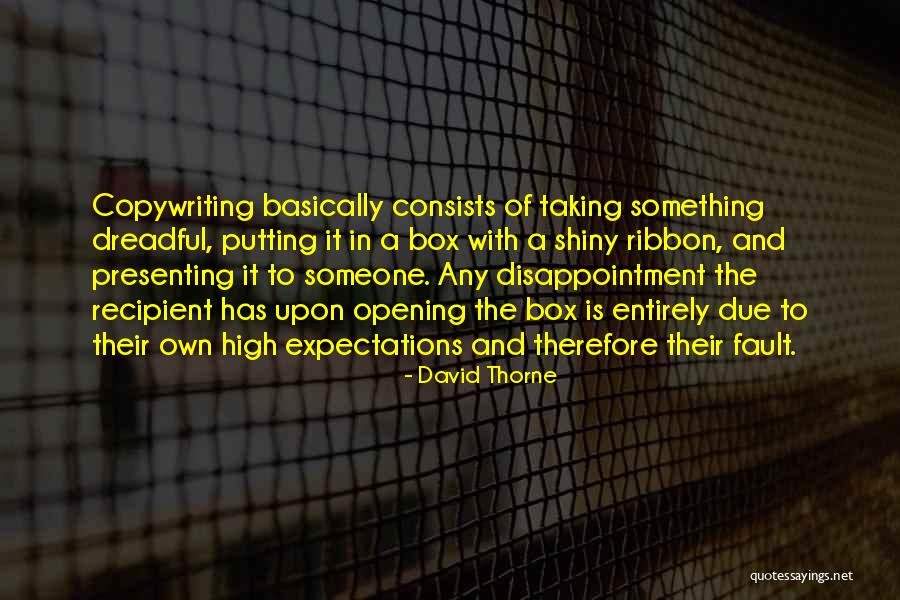 Thorne Quotes By David Thorne Thorne Quotes By David Thorne