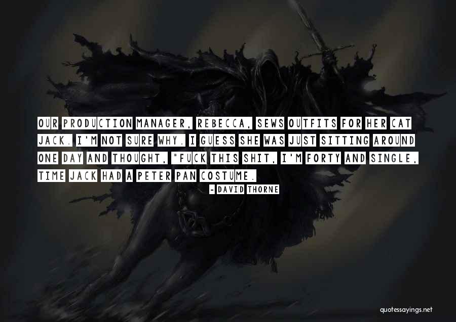 Thorne Quotes By David Thorne Thorne Quotes By David Thorne