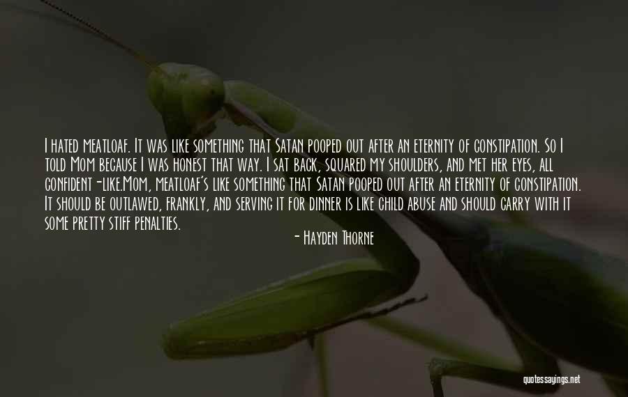 Thorne Quotes By Hayden Thorne Thorne Quotes By Hayden Thorne