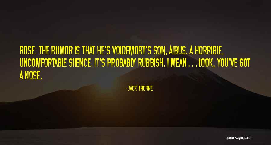 Thorne Quotes By Jack Thorne Thorne Quotes By Jack Thorne