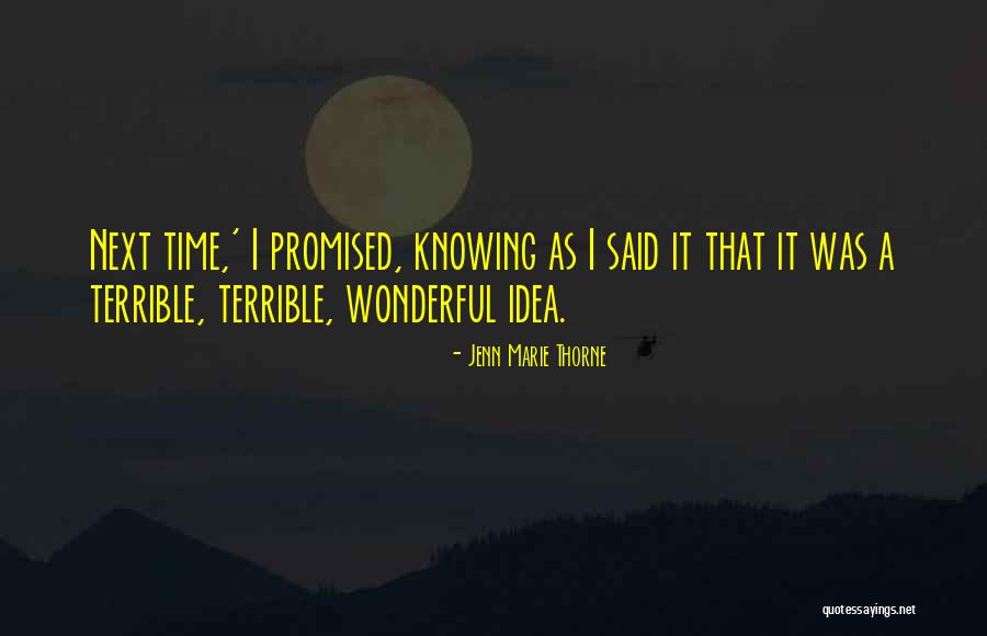 Thorne Quotes By Jenn Marie Thorne Thorne Quotes By Jenn Marie Thorne