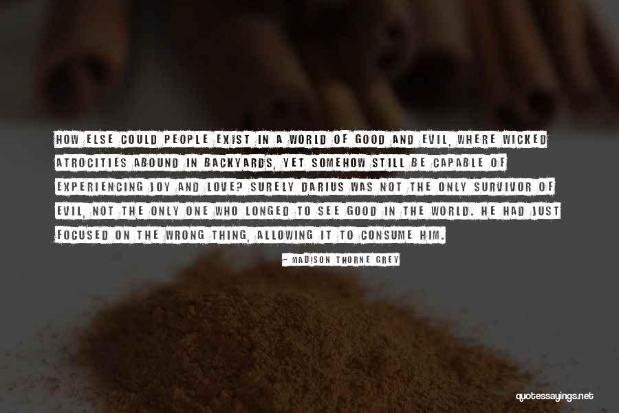 Thorne Quotes By Madison Thorne Grey Thorne Quotes By Madison Thorne Grey
