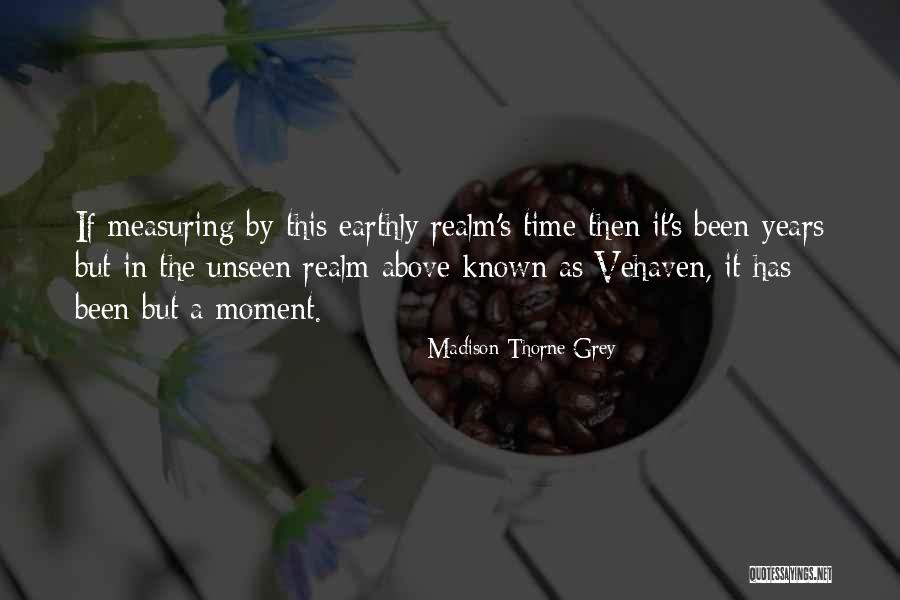 Thorne Quotes By Madison Thorne Grey Thorne Quotes By Madison Thorne Grey