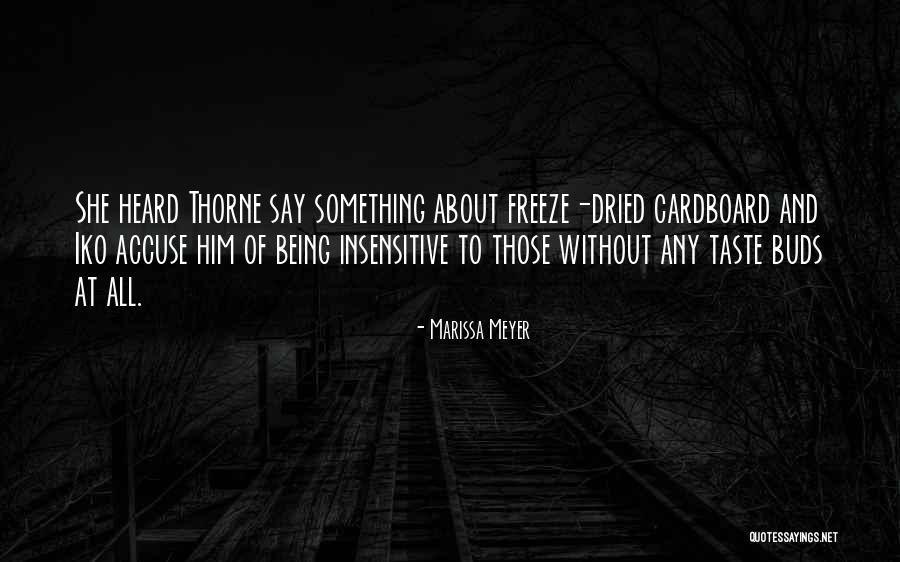 Thorne Quotes By Marissa Meyer Thorne Quotes By Marissa Meyer