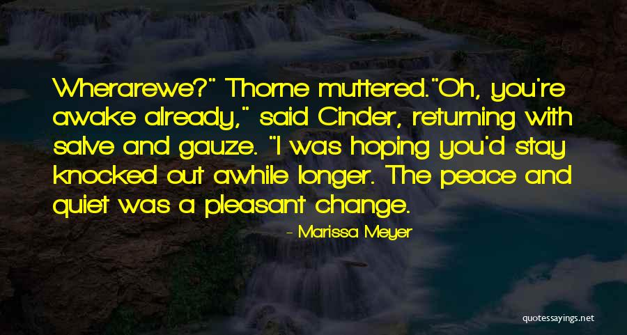 Thorne Quotes By Marissa Meyer Thorne Quotes By Marissa Meyer