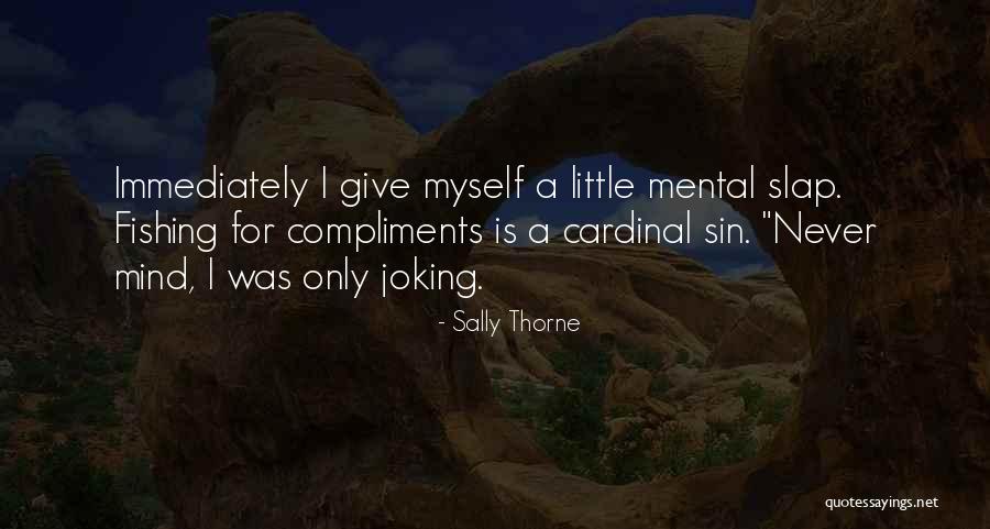 Thorne Quotes By Sally Thorne Thorne Quotes By Sally Thorne