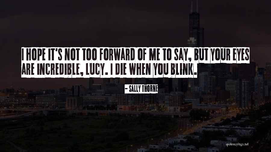 Thorne Quotes By Sally Thorne Thorne Quotes By Sally Thorne