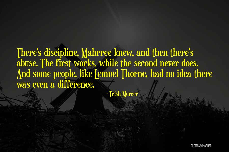 Thorne Quotes By Trish Mercer Thorne Quotes By Trish Mercer