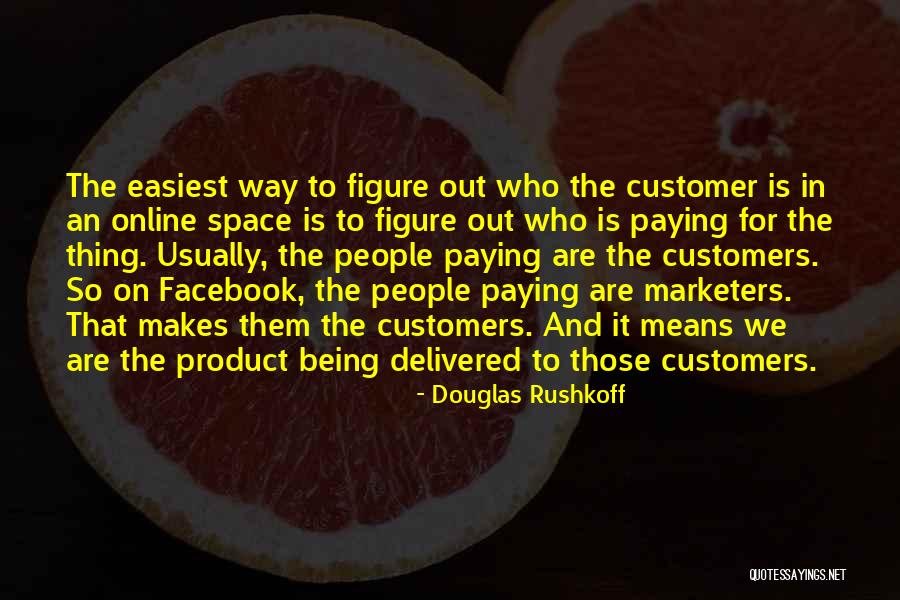 Thorngren Toy Quotes By Douglas Rushkoff Thorngren Toy Quotes By Douglas Rushkoff