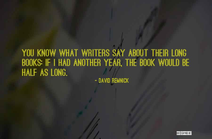 Thornley Area Quotes By David Remnick Thornley Area Quotes By David Remnick
