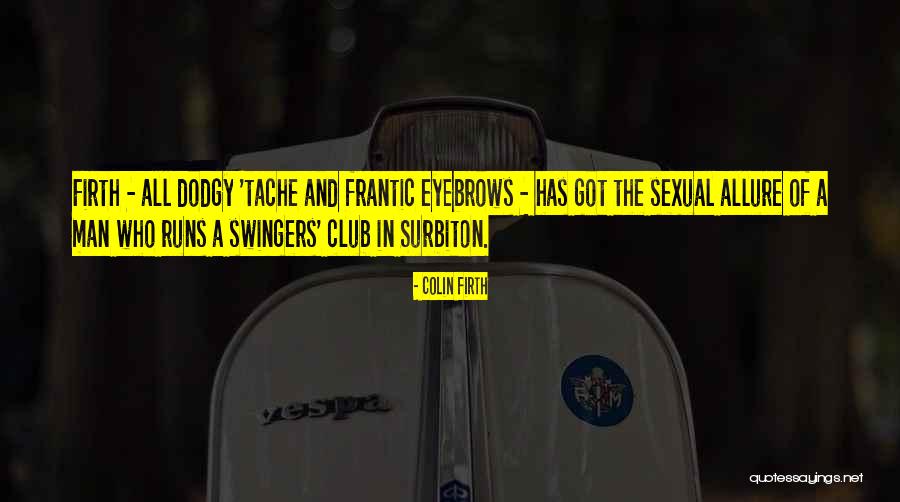 Thornley Quotes By Colin Firth Thornley Quotes By Colin Firth