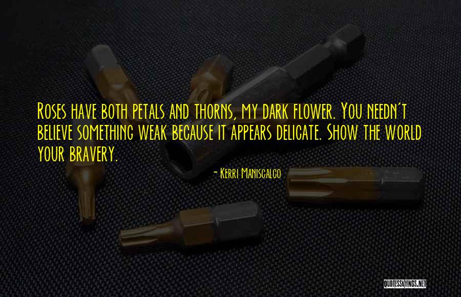 Thorns And Roses Quotes By Kerri Maniscalco Thorns And Roses Quotes By Kerri Maniscalco