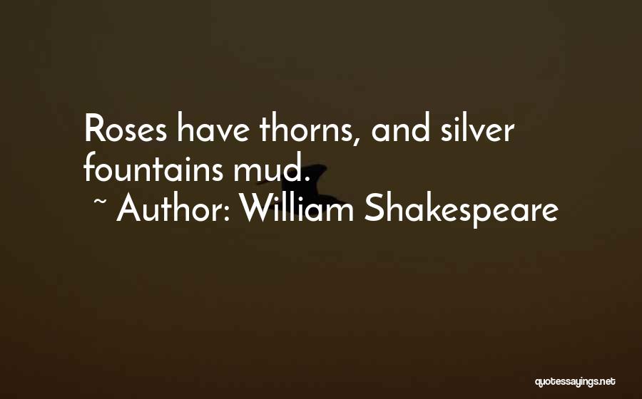 Thorns And Roses Quotes By William Shakespeare