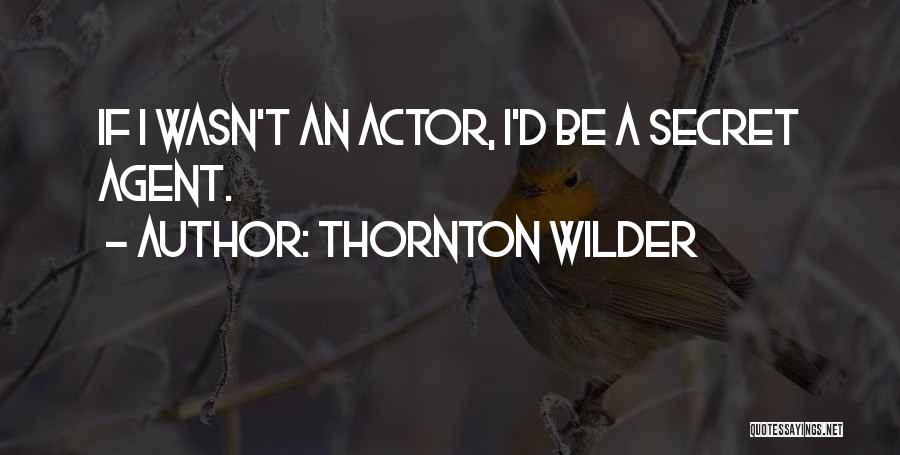 Thornton Wilder Quotes 1103522