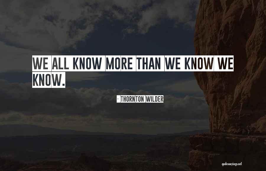 Thornton Wilder Quotes 1213876 Thornton Wilder Quotes 1213876
