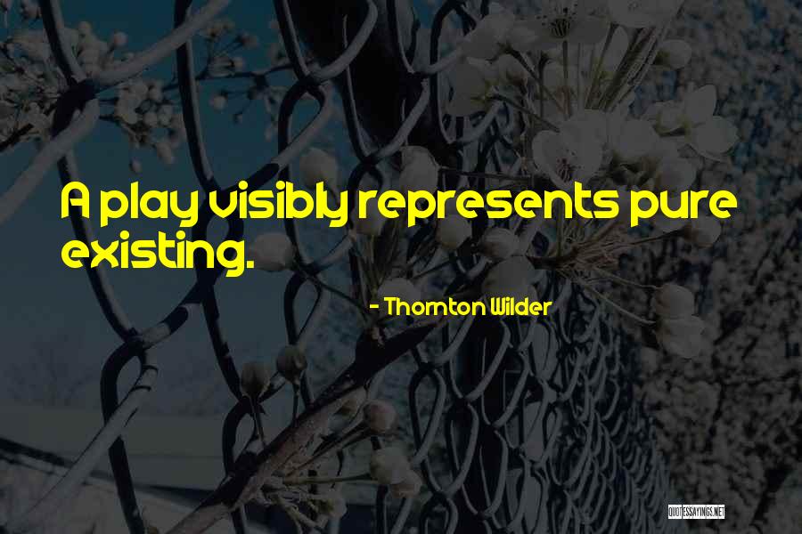 Thornton Wilder Quotes 455793 Thornton Wilder Quotes 455793