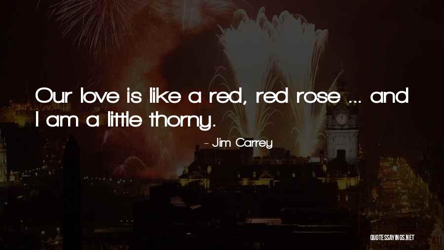 Thorny Quotes By Jim Carrey Thorny Quotes By Jim Carrey