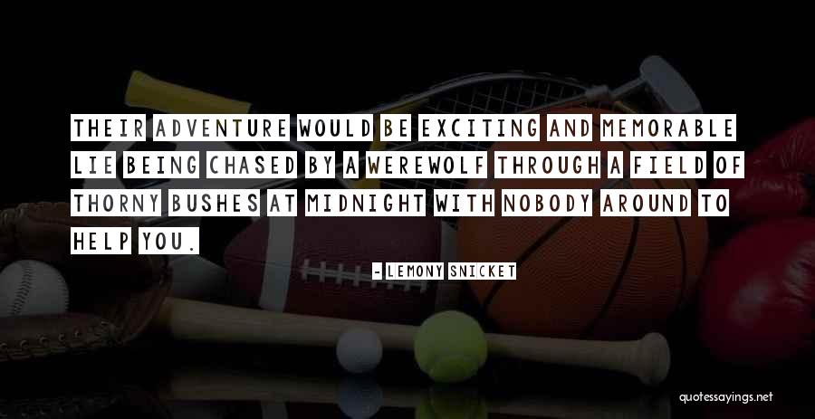Thorny Quotes By Lemony Snicket Thorny Quotes By Lemony Snicket